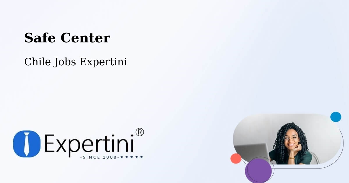 Safety Center – Renca - Chile Jobs Expertini