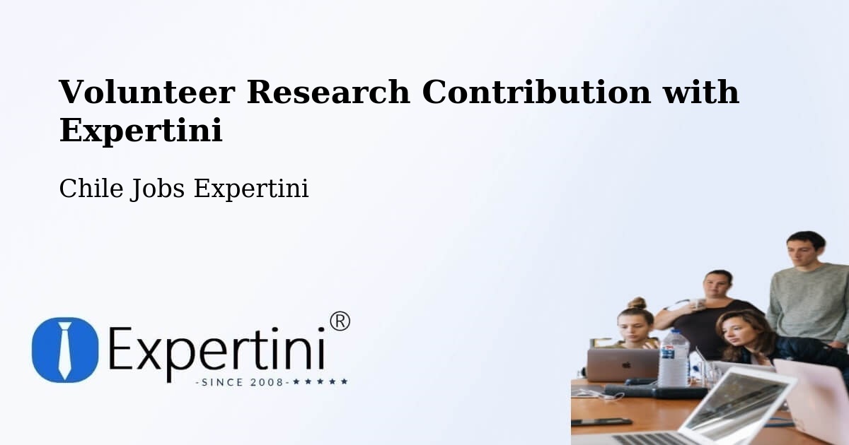 Volunteer Research Contribution Program – Renca - Chile Jobs Expertini